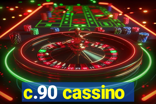 c.90 cassino